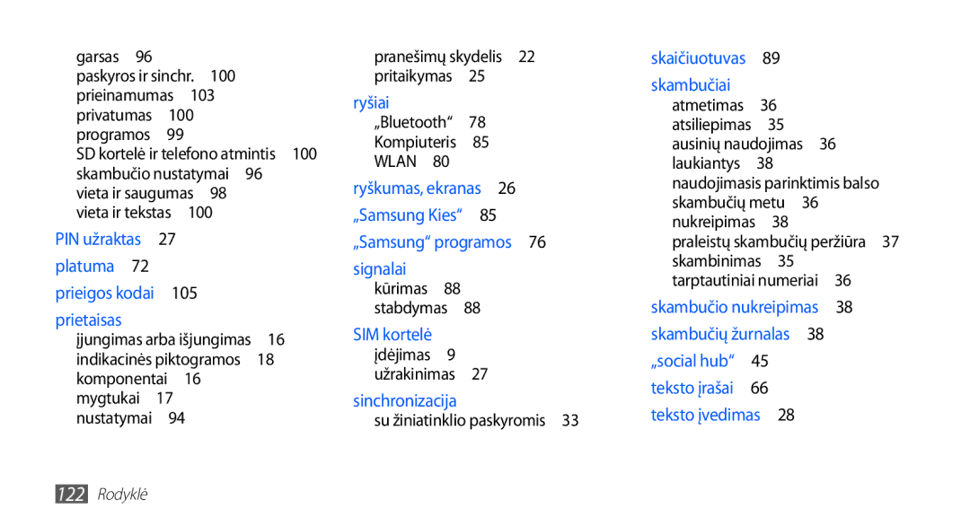 Samsung GT-S5830UWZSEB, GT-S5830OKISEB 100, Skambučio nustatymai , 105, Su žiniatinklio paskyromis , Ausinių naudojimas  